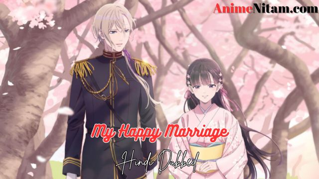 My Happy Marriage (Season 01) in Hindi Dubbed – AnimeNitam