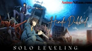 Solo Leveling (Season 01) in Hindi Dubbed – AnimeNitam