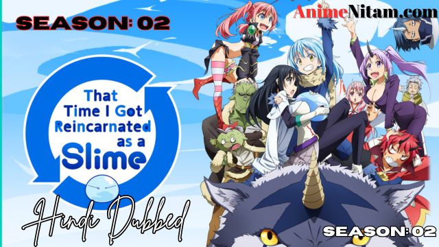 That Time I Got Reincarnated As A Slime (Season 02) in Hindi Dubbed - Complete – AnimeNitam