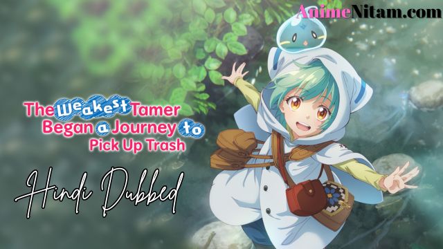 The Weakest Tamer Began a Journey to Pick Up Trash (Season 01) in Hindi Dubbed – AnimeNitam