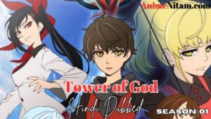 Tower of God (Season 01) in Hindi Dubbed - Complete – AnimeNitam