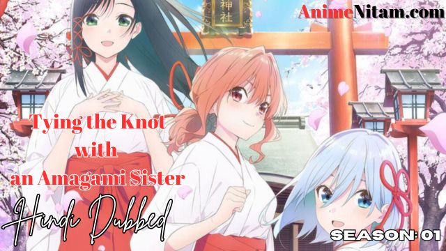 Tying the Knot with an Amagami Sister (Season 01) in Hindi Dubbed - Complete – AnimeNitam