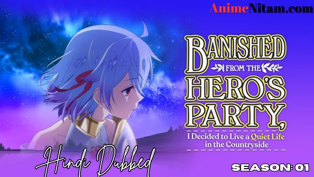 Banished From The Heros Party (Season 01) in Hindi Dubbed - Complete – AnimeNitam