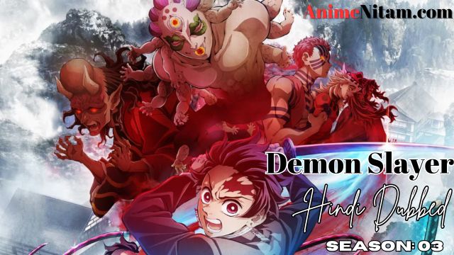 Demon Slayer (Season 03) in Hindi Dubbed - Complete – AnimeNitam