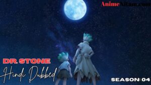 Dr. Stone (Season 04)  in Hindi Dubbed - Complete – AnimeNitam