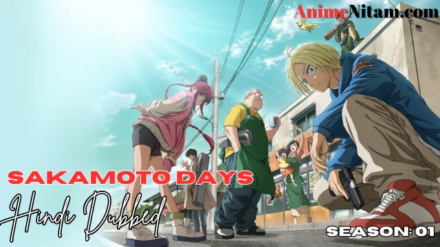 Sakamoto Days (Season 01) in Hindi Dubbed - Complete – AnimeNitam