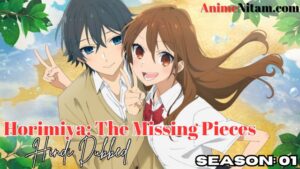 Horimiya: The Missing Piece Season 01 in Hindi Dubbed - Complete – AnimeNitam