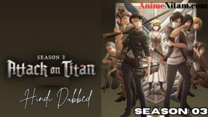 Attack on Titan Season 03 in Hindi Dubbed - Complete – AnimeNitam