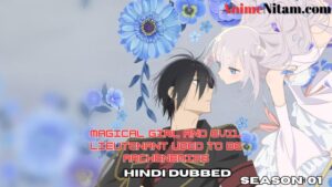 Magical Girl and Evil Lieutenant Used to Be Archenemies (Season 01) in Hindi Dubbed - Complete – AnimeNitam