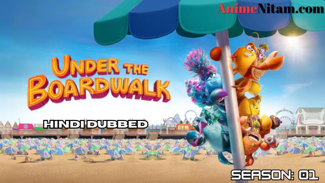 Under The Boardwalk (Movie) in Hindi Dubbed - Complete – AnimeNitam
