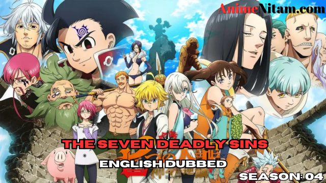 The Seven Deadly Sins (Season 04) in English Dubbed - Complete – AnimeNitam