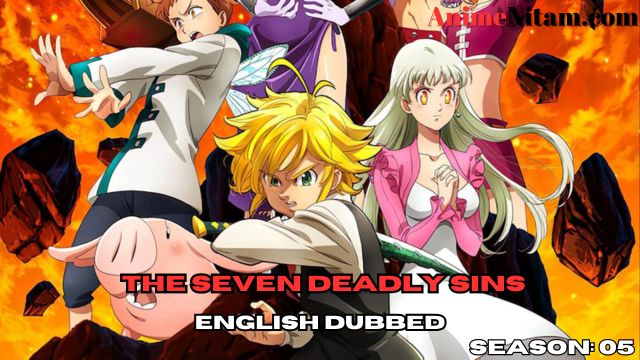 The Seven Deadly Sins (Season 05) in English Dubbed - Complete – AnimeNitam